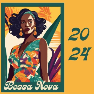 Bossa Nova 2024 - Música de Jazz Latino, Canciones de Pianobar y Música de Fondo Relajante