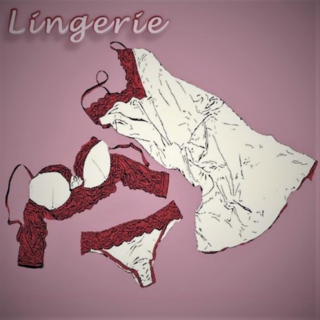 Lingerie | Boomplay Music