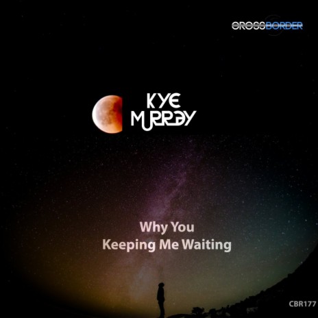 Why You Keeping Me Waiting (Radio Edit)