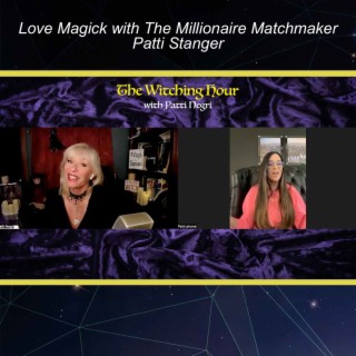 Love Magick with The Millionaire Matchmaker Patti Stanger