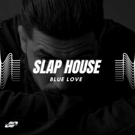 Blue Love (Slap House Remix) | Boomplay Music