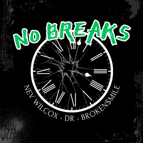 No Breaks ft. Devon Reynolds & Broken$mile | Boomplay Music