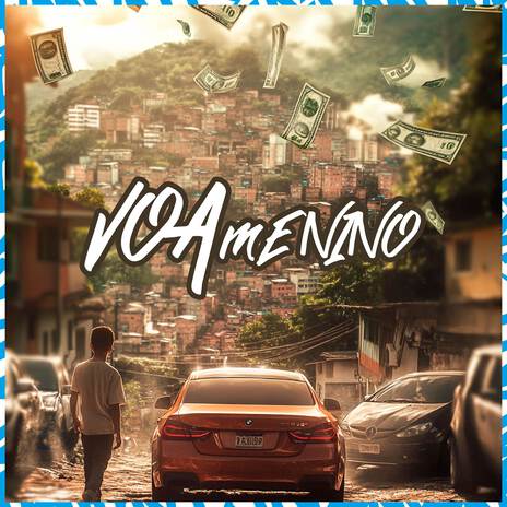 Voa Menino ft. MC ZL | Boomplay Music