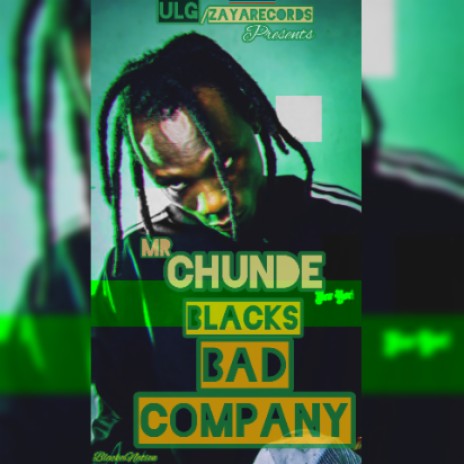 Mr Chunde Blacks_Bad Company