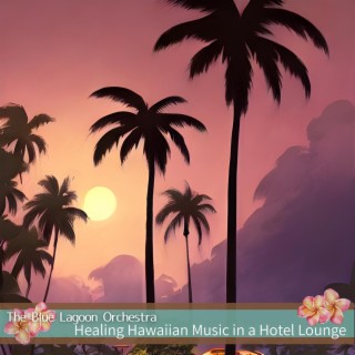Healing Hawaiian Music in a Hotel Lounge