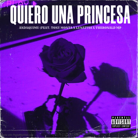 Quiero Una Princesa ft. Tony Monta, Lunattis & TheRonald Mp | Boomplay Music