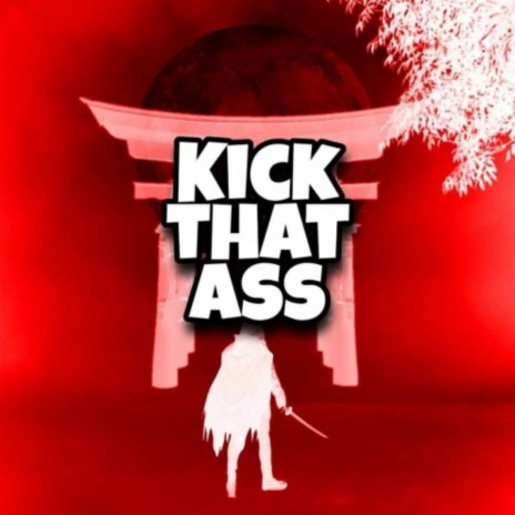 Kick ass | Boomplay Music
