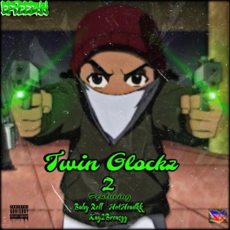 Twin Glocks 2 ft. Baby Rell, Hotheadkk & Kay2Breazyy