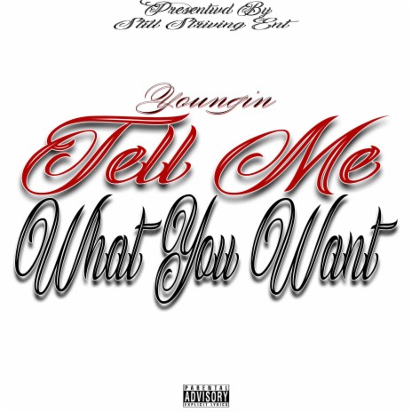 Tell Me What You Want | Boomplay Music