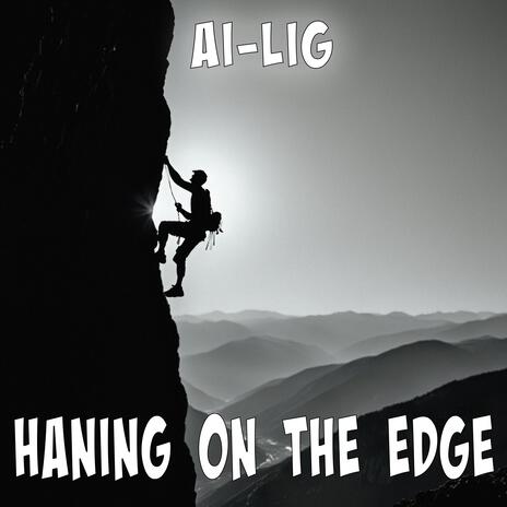 Hanging On The Edge | Boomplay Music