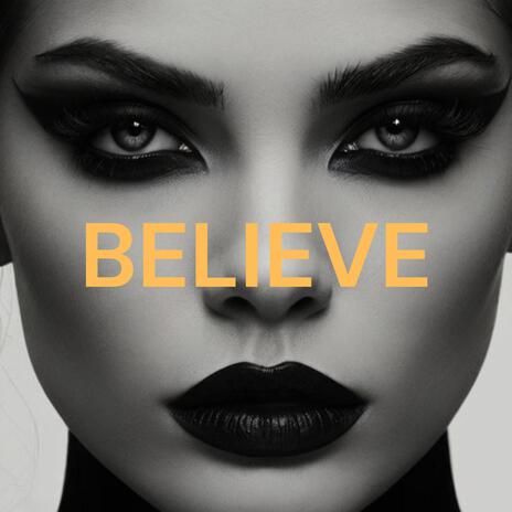 BELIEVE | Boomplay Music