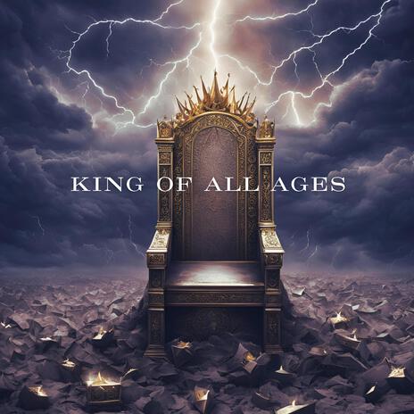 King Of All Ages | Boomplay Music