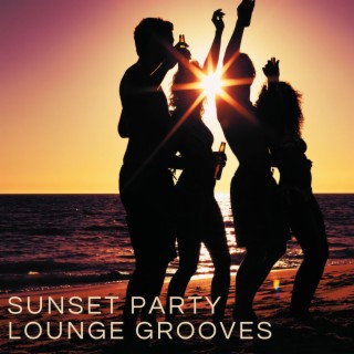 Sunset Party Lounge Grooves