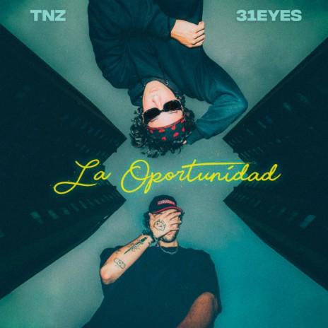 La Oportunidad ft. 31EYES | Boomplay Music