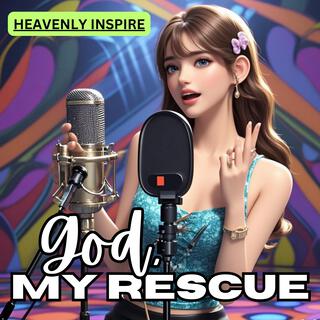 God, My Rescue