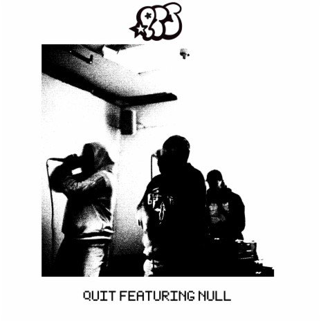 QUIT ft. NULL | Boomplay Music