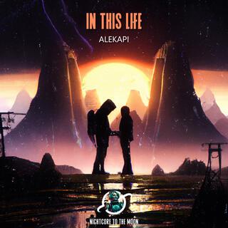 In This Life (feat. Alekapi) (Nightcore)