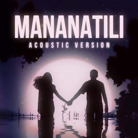 Mananatili (Acoustic Version) ft. Kath | Boomplay Music