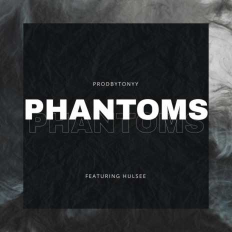 Phantoms ft. Hulsee | Boomplay Music