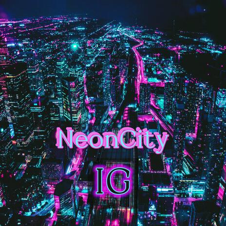 NeonCity | Boomplay Music