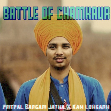Battle of Chamkaur ft. Pritpal Singh Bargari