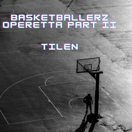 Basketballerz Operetta, Pt. 2 | Boomplay Music