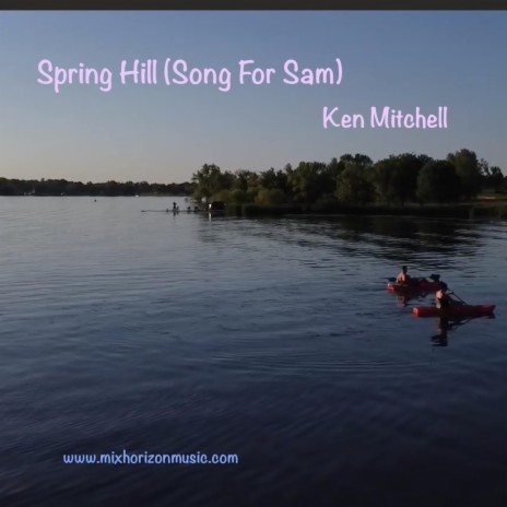 Spring Hill (Song For Sam)