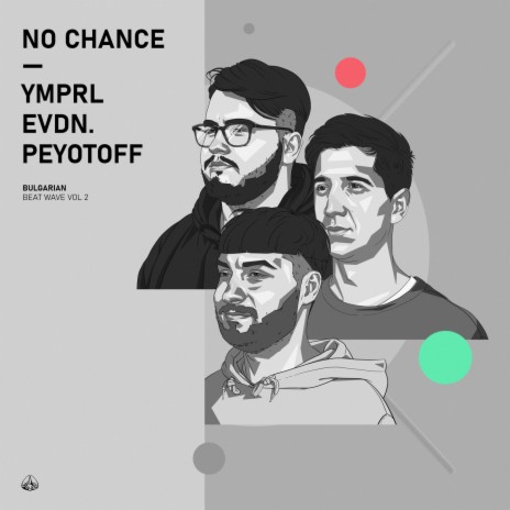 No Chance ft. EVDN. & Peyotoff