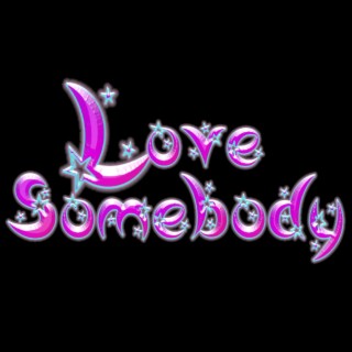 Love Somebody