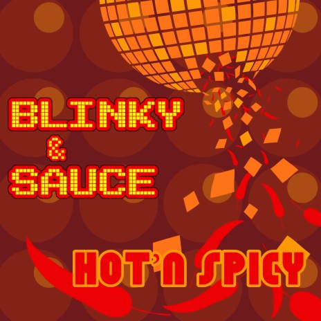 Hot 'n Spicy (Kandyman's Sweet Chill Sauce Mix) ft. Blinky
