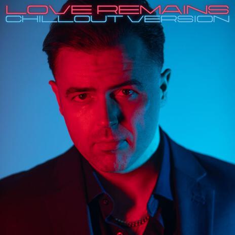 Love Remains (Reprise) | Boomplay Music