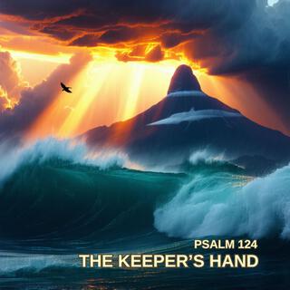 The Keeper's Hand (Psalm 124)