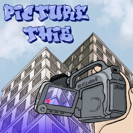 Picture This ft. 12xclusive | Boomplay Music