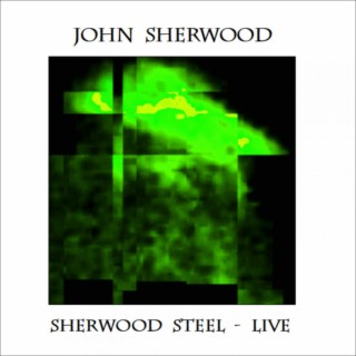 Sherwood Steel - Live