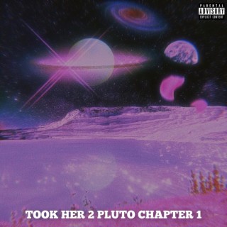 TOOK HER 2 PLUTO CHAPTER 1