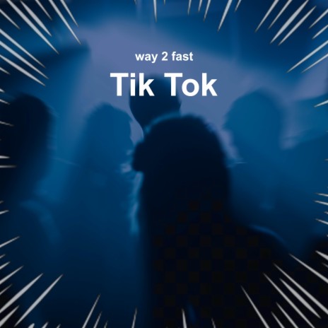 Tik Tok (Sped Up) | Boomplay Music