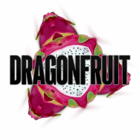 Dragonfruit ft. AlessInWonderland | Boomplay Music