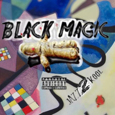 BLK Magic | Boomplay Music