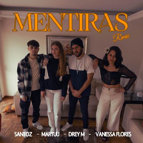 Mentiras Remix ft. Martuu, Drey M & Vanessa Flores | Boomplay Music