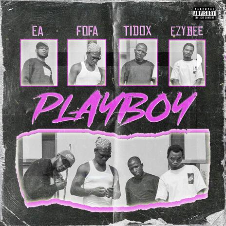 Playboy ft. Ezydee, Fofa & Tidox | Boomplay Music