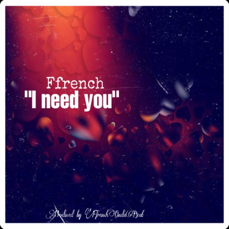 I Need You | Boomplay Music