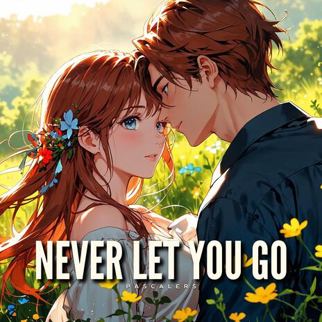 Never Let You Go