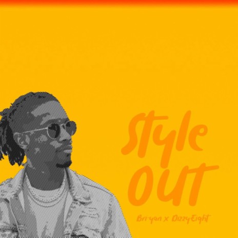 Style Out ft. DizzyEight | Boomplay Music