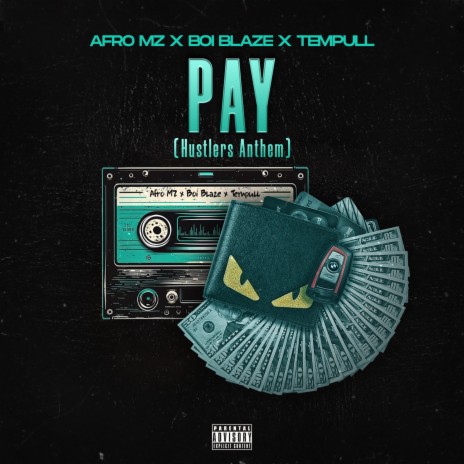 Pay(Hustlers Anthem) ft. Afro mz & Tempull | Boomplay Music