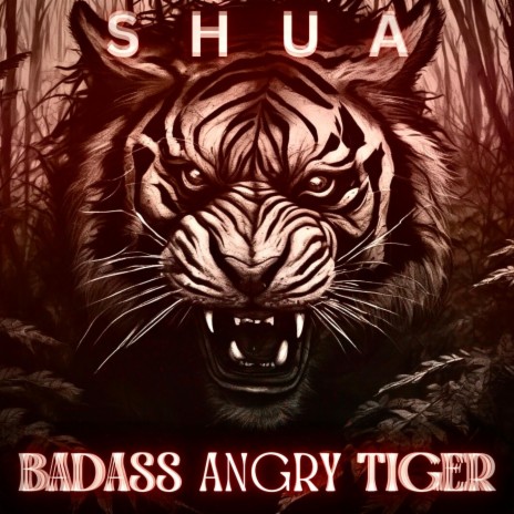 Badass Angry Tiger | Boomplay Music