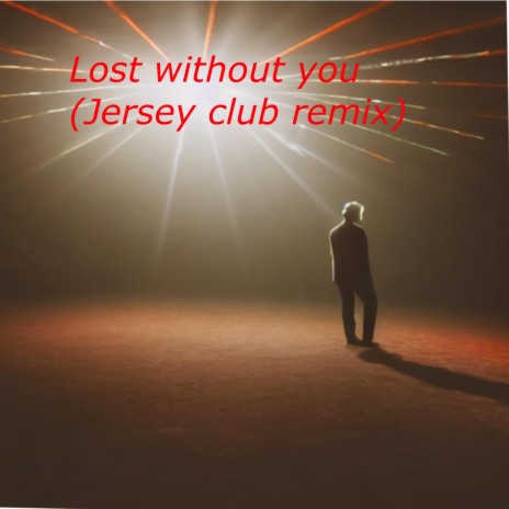 Lost Without You (Jersey club remix) | Boomplay Music