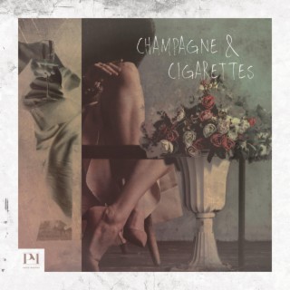 Champagne & Cigarettes