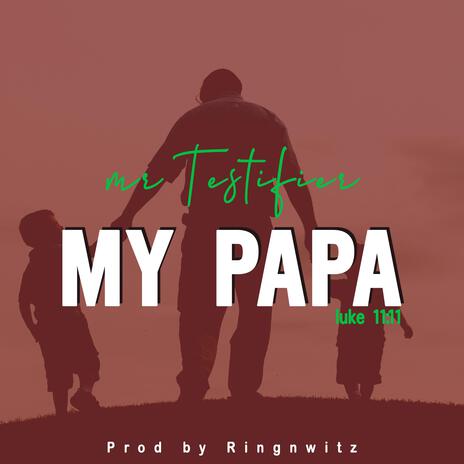 My Papa | Boomplay Music