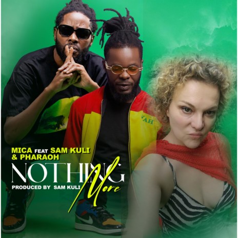 Nothing more ft. By Mica Sam Kuli and pharaoh