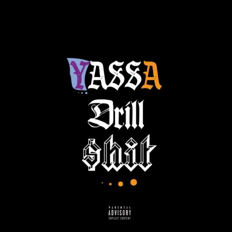 YassaDrill$hit | Boomplay Music